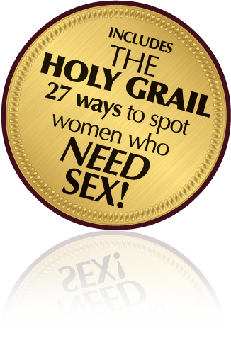 The Holy Grail 26 Ways to spot women that NEED sex